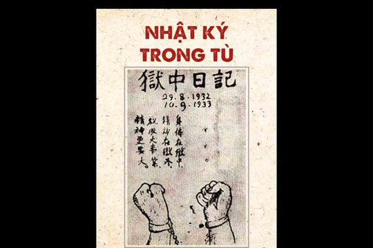 Nguồn sáng bền vững từ "Nhật ký trong tù" của Hồ Chí Minh