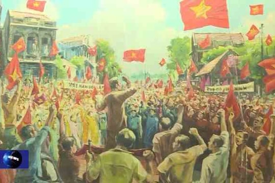 Cách mạng Tháng Tám - Bản hùng ca khơi dậy tinh thần dân tộc trong văn hóa hôm nay